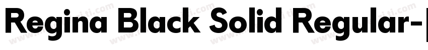 Regina Black Solid Regular字体转换